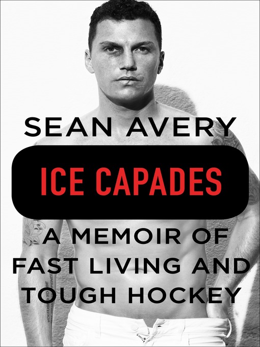 Title details for Ice Capades by Sean Avery - Available